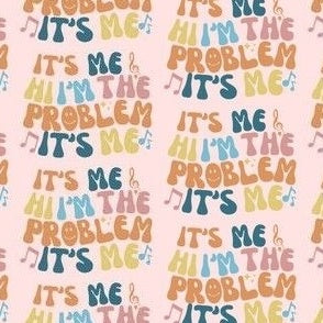 I'm The Problem